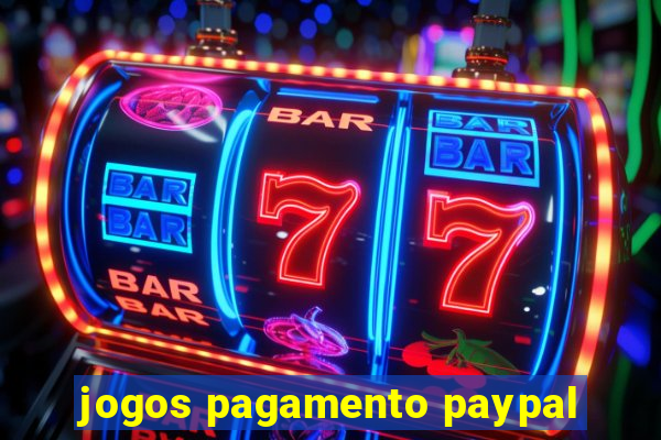 jogos pagamento paypal